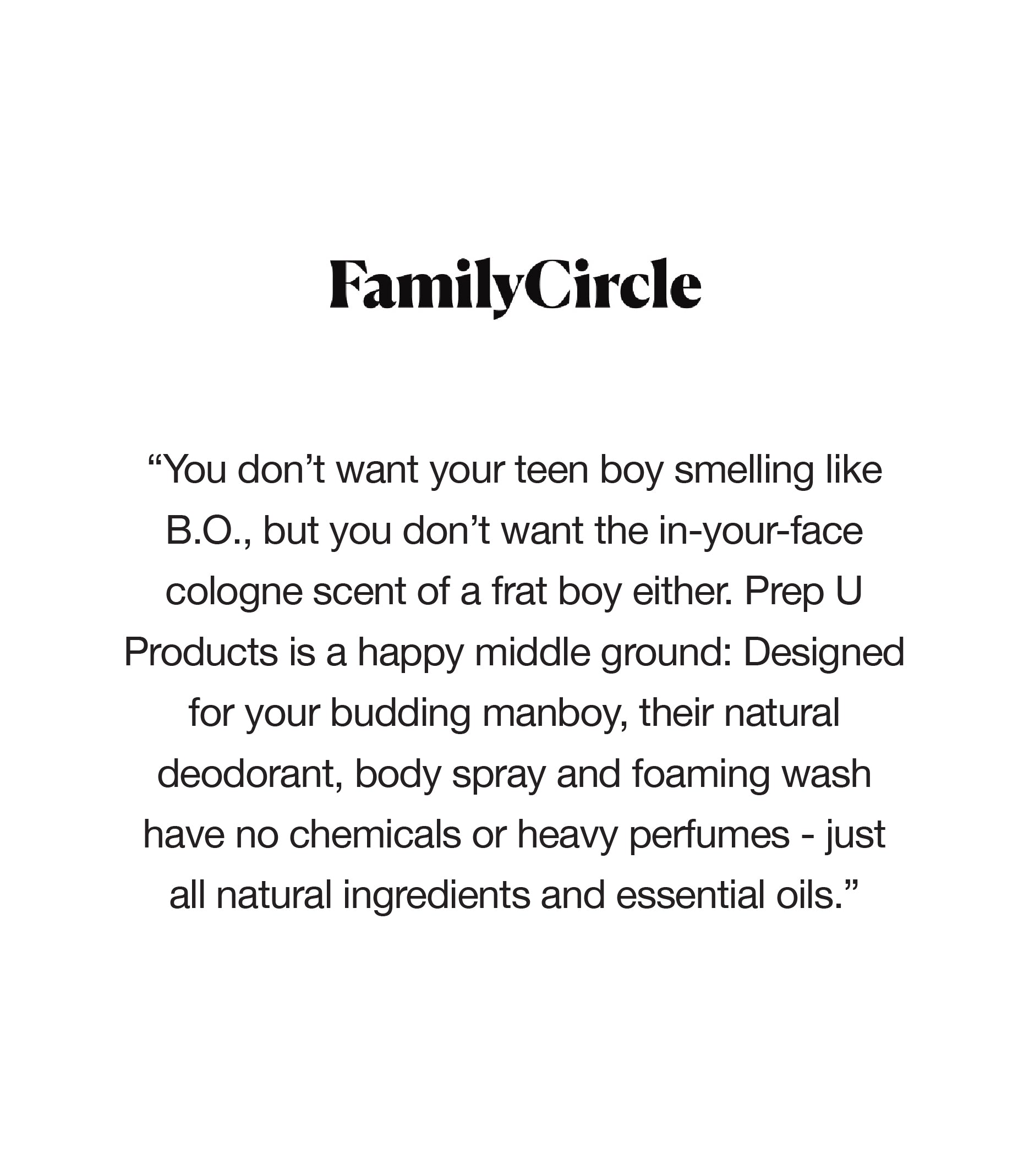 Family Circle product review on Prep U Body Spray not smelling like a frat boy that is good for teen boys